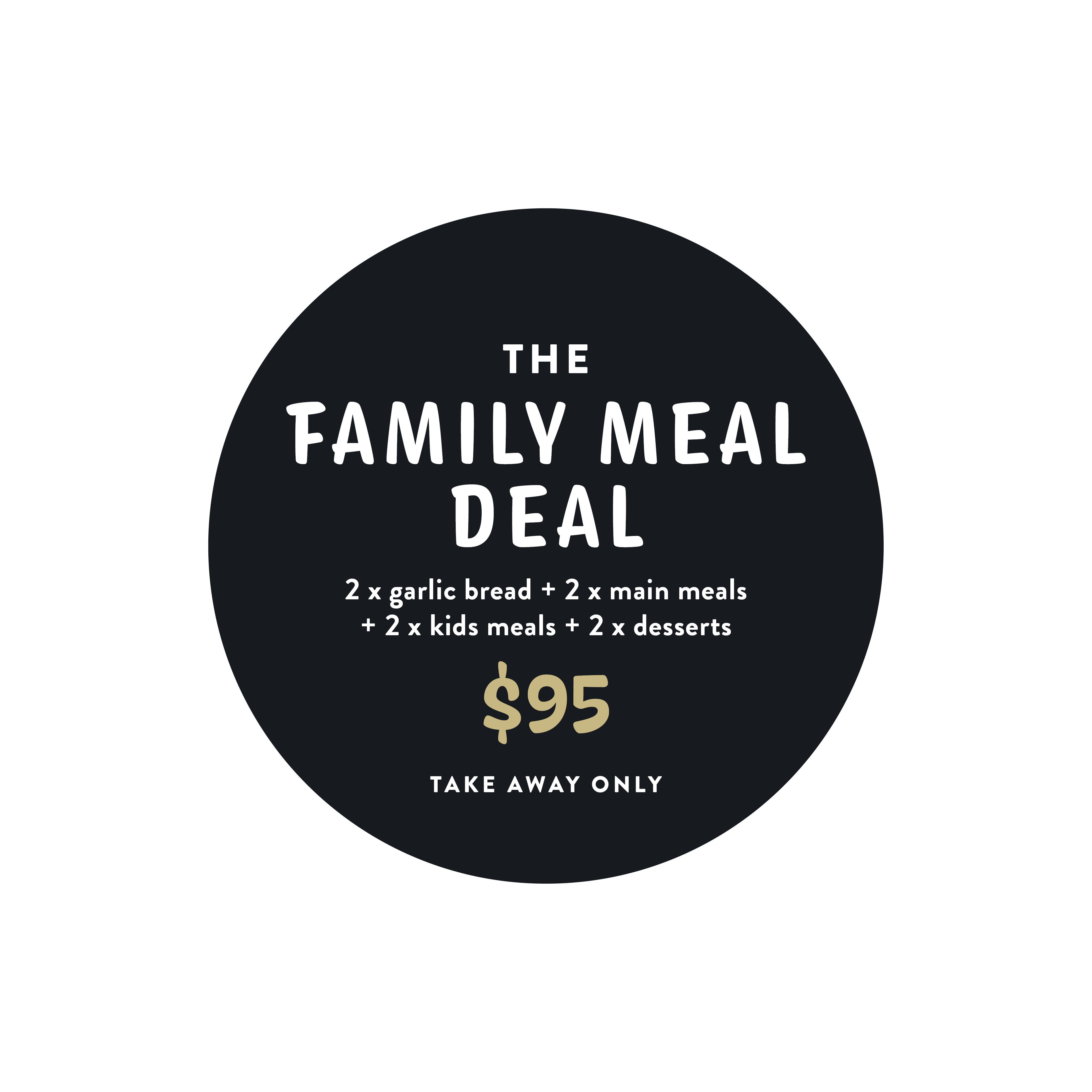 Family meal deal - take away only